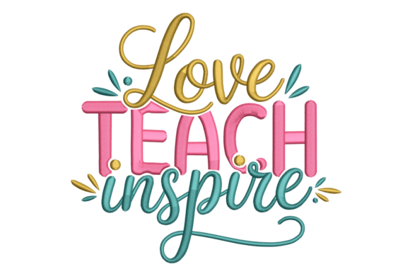 Celebrate Education with the Love Teach Inspire Design