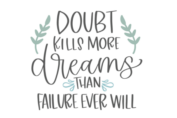 Doubt Kills More Dreams: A Design Asset for Motivation