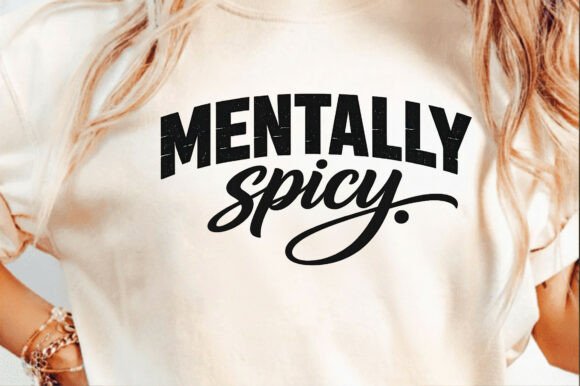 Mentally Spicy Quote Typography Design: A Bold Visual Asset