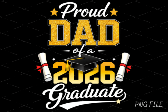 Proud Dad 2026 Graduation Shirt PNG: A Designer's Asset
