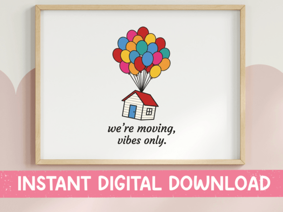 Were Moving Vibes Only Balloon House: A Cheerful Design Asset for New Beginnings